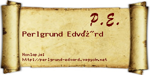 Perlgrund Edvárd névjegykártya